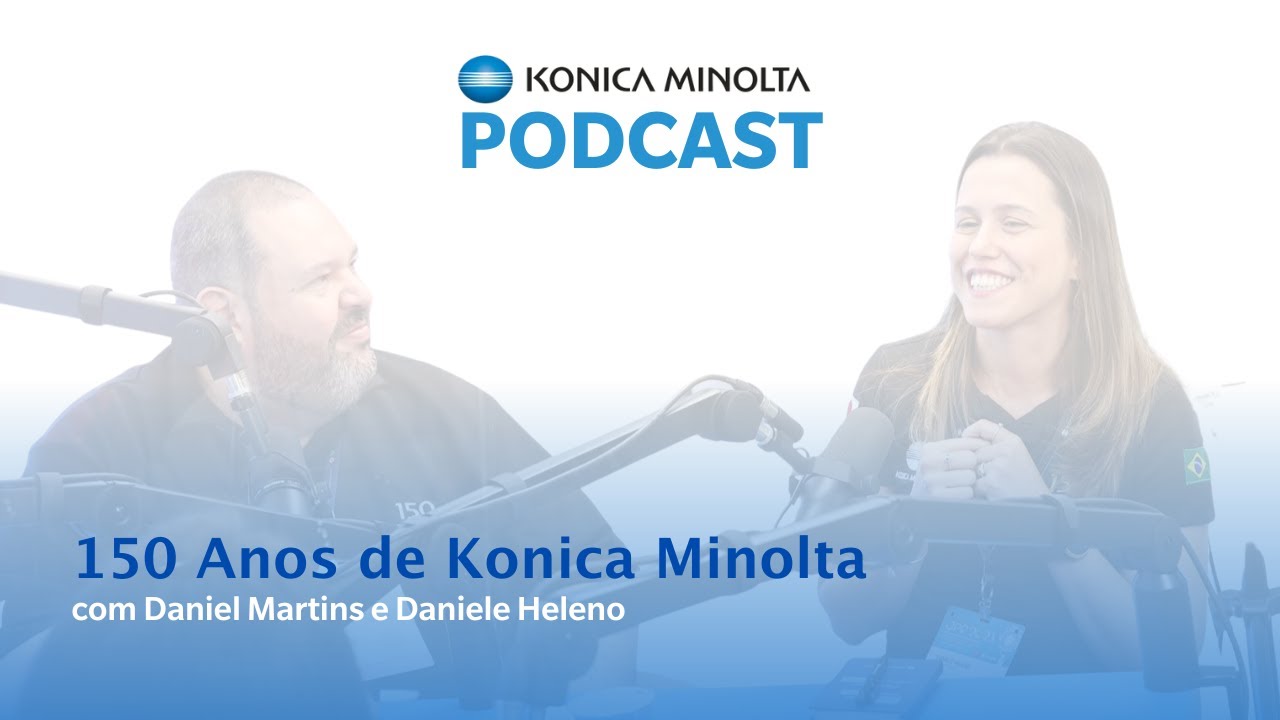 Konica Minolta Podcast: 150 anos de Konica Minolta