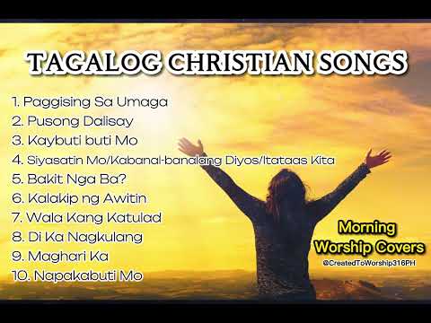 MORNING TAGALOG WORSHIP SONGS