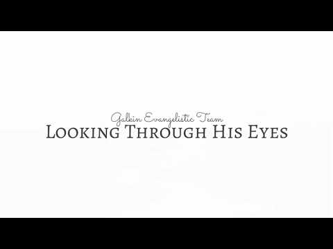 LOOKING THROUGH HIS EYES  |  lyric video