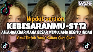 Download lagu ST12-KEBESARANMU (HIPDUT VERSION ) VIRAL TIKTOK TERBARU 2025 - ALLAHU AKBAR MAHA BESAR VIRAL TIKTOK mp3