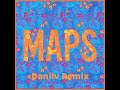 Maroon 5 - Maps (Danilv Remix)