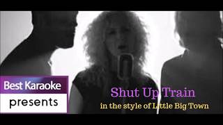** BEST KARAOKE **  Shut Up Train -  Little Big Town