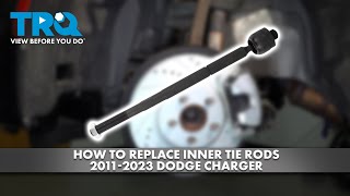 How to Replace Inner Tie Rods 2011-2023 Dodge Charger