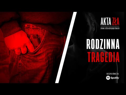 Akta Zła - Rodzinna tragedia | Podcast kryminalny