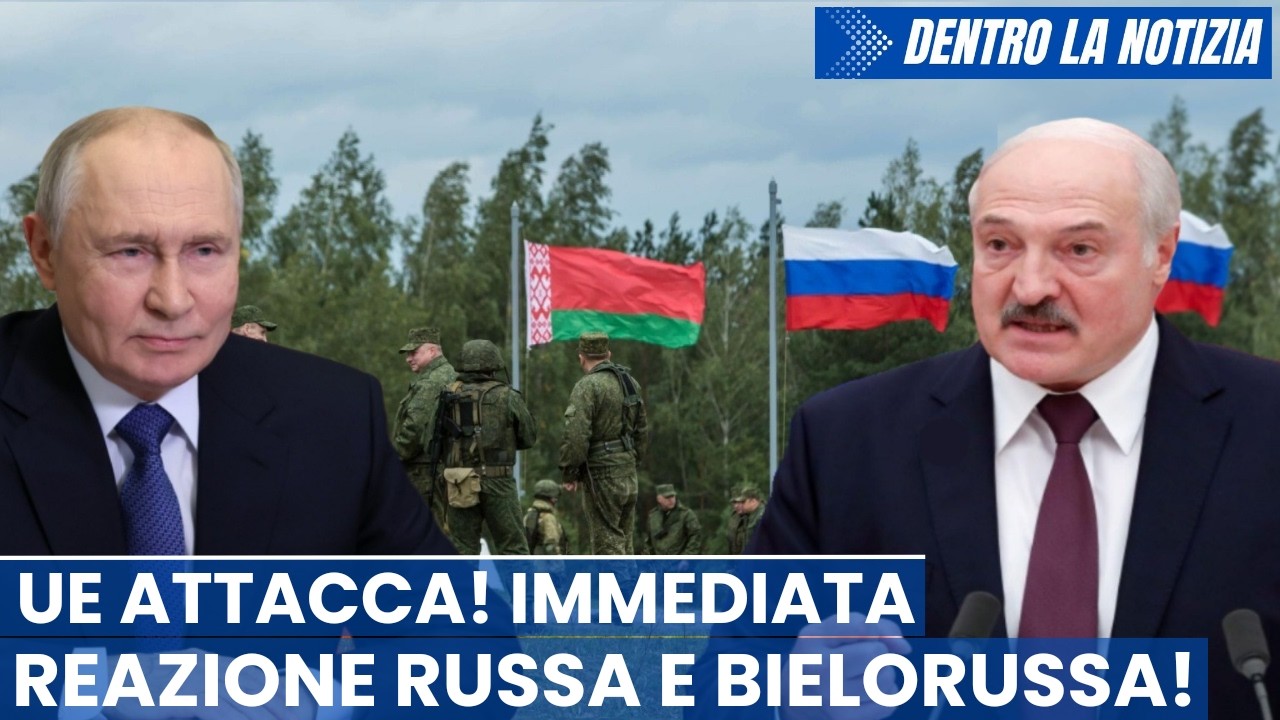 UE attacca Russia! Immediata reazione russa e bielorussa: "Ci stiamo preparando alla guerra" Putin..