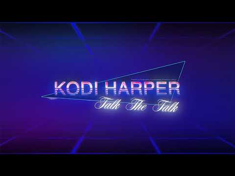 KODI HARPER - TALK THE TALK (ORIGINAL MIX)