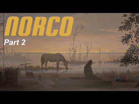 NORCO - part 2