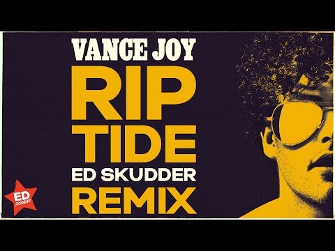 Vance Joy - Riptide (Ed Skudder Remix)
