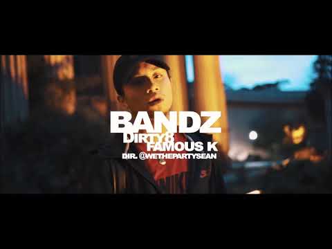 Dirty8 x FamousK - Bandz