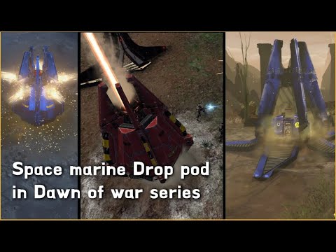 ALL Space marine Drop pod in Warhammer 40,000: Dawn of war series