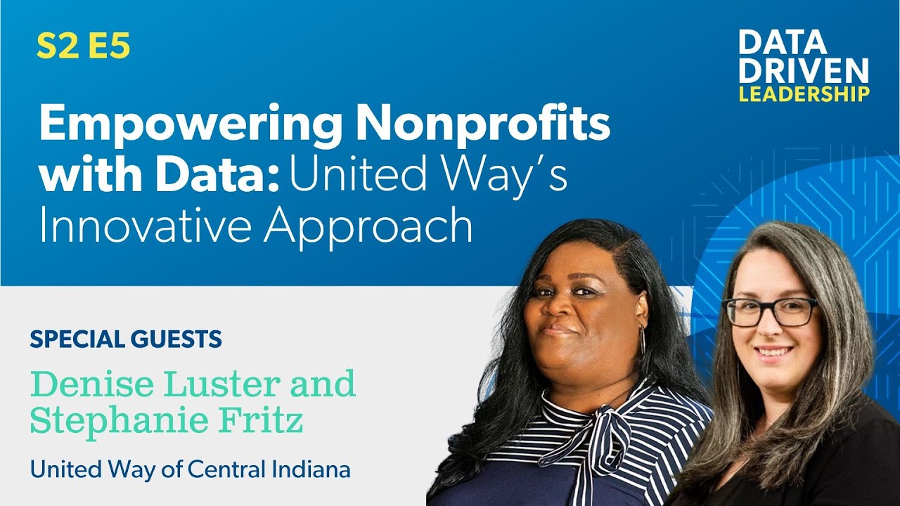 Empowering Nonprofits with Data: United Way’s Innovative Approach | Data Driven Leadership