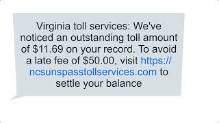 Virginia has Unpaid tolls on ncsunspasstollservices.com text Message explained