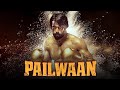 Pailwaan Full Movie HD Bollywood In Hindi Dabbed English Subtitles 720p