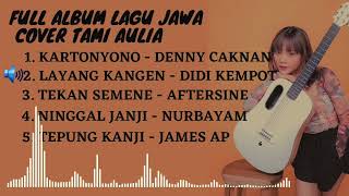 Download lagu TOP FULL ALBUM LAGU JAWA ACOUSTIC COVER TAMI AULIA 2022 mp3
