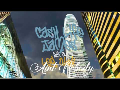 cashlife james ft jr - aint nobody (leg work)