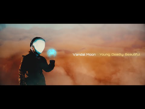 Vandal Moon - "Young. Deadly. Beautiful." (Official Music Video)