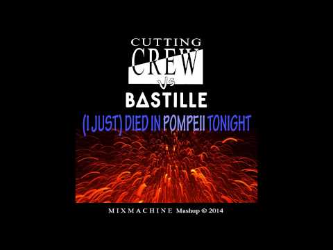 Cutting Crew Vs Bastille - I Just Died In Pompeii Tonight (Mixmachine Mashup)