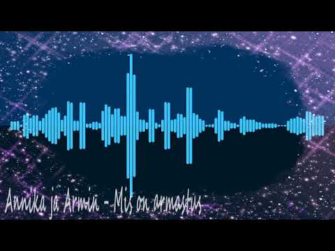 Annika ja Armin - Mis on armastus