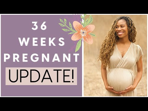 36 WEEKS PREGNANT // Pregnancy Update // BRAXTON HICKS, Pelvic Pain, EDEMA, Preparing for Birth