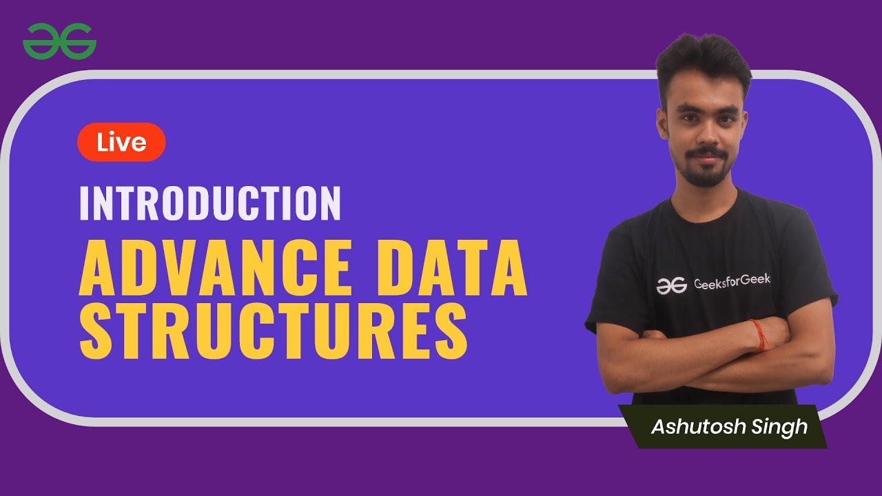 Advance Data Structures Session 1 | Introduction | Ashutosh Singh