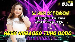 Download lagu Lagu Nias - HESO NDRAUGO TUHO DODO - DJ Lagu Nias - DJ Nias Versi DJ Dugem Terbaru mp3