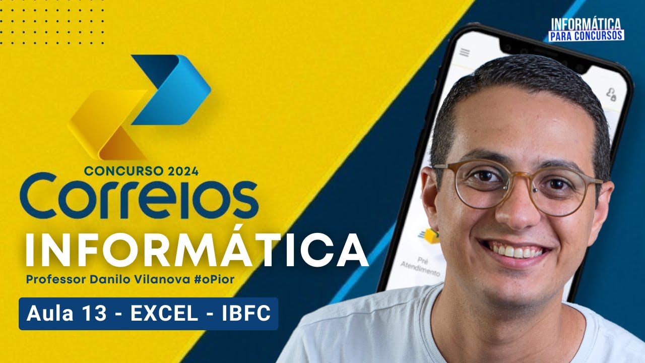 Concurso CORREIOS IBFC - Aula 13 Informática | EXCEL | Danilo Vilanova #opior #correios #ibfc