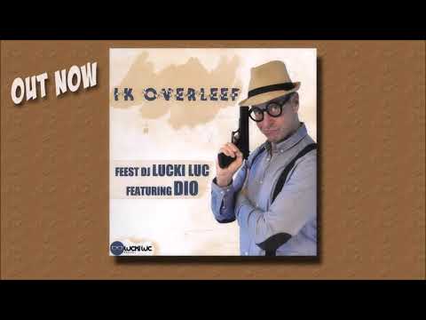 Feest DJ Lucki Luc ft  Dio   Ik overleef Radio mix HD