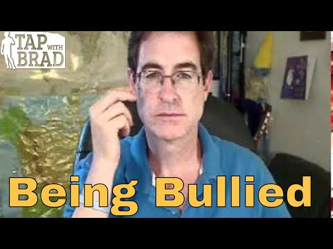 Being Bullied - Tapping with Brad Yates