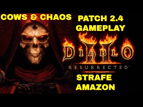 Diablo 2 Resurrected PATCH 2.4 - STRAFE / GUIDED AMAZON  /Players 8 COWS & Chaos