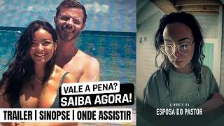 A Morte da Esposa do Pastor | Trailer + onde assistir