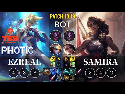 TES Photic Ezreal vs Samira Bot - KR Patch 10.19