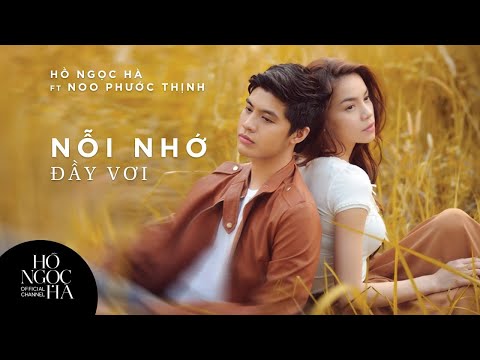 Nỗi Nhớ Đầy Vơi - Hồ Ngọc Hà & Noo Phước Thịnh (Official Music Video)