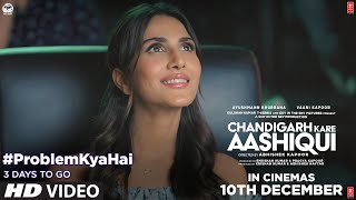 Problem Kya Hai Ft Vaani Kapoor | Chandigarh Kare Aashiqui | Vaani K | Abhishek K | 10.12.2021 video