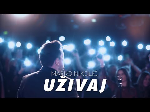 Marko Nikolić - Uživaj - (Official Video)
