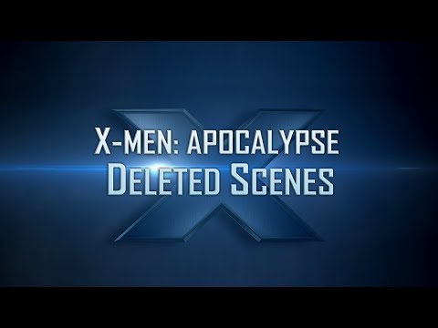 X-Men: Apocalypse (2016) Deleted Scenes