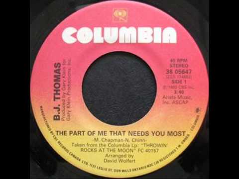 BJ Thomas - The Part Of Me That Needs You Most