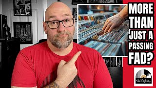 Vinyl Records Are NOT Just a Passing Trend
