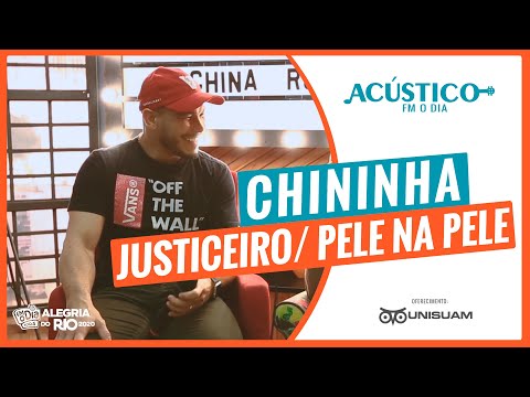 Chininha - Justiceiro / Pele Na Pele (Acústico FM O Dia)