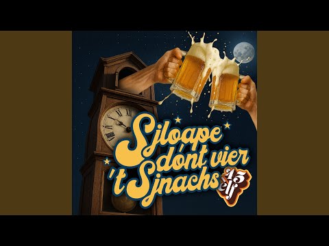 Sjloape dónt vier 't sjnachs