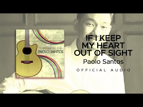 Paolo Santos - If I Keep My Heart Out Of Sight (Official Audio)