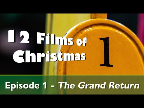 The Grand Return - 12 Films of Christmas - Episode 1