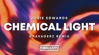 Josie Edwards - Chemical Light (Gravagerz Remix)