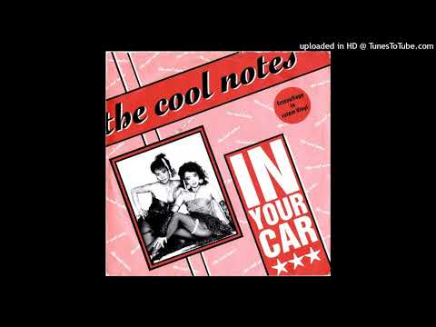 The Cool Notes - In Your Car 1985
