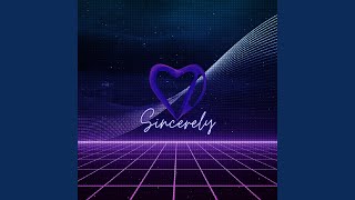 Sincerley Music Video