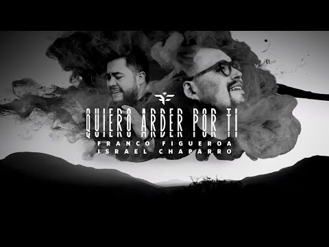 Quiero Arder Por Ti - Franco Figueroa