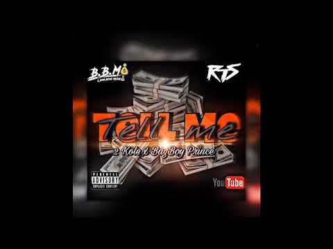 Tell Me - 2kole X BagBoy Prince “Jeezy Me OK remix”