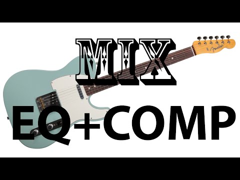 Le MIX de la GUITARE ÉLECTRIQUE (1/3) - EQ+Compression - LaMachineAMixer.com