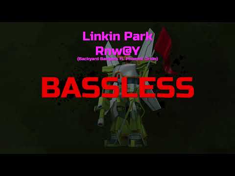 Linkin Park - Rnw@Y (Backyard Bangers ft. Phoenix Orion) (Bassless, Bass backing track)