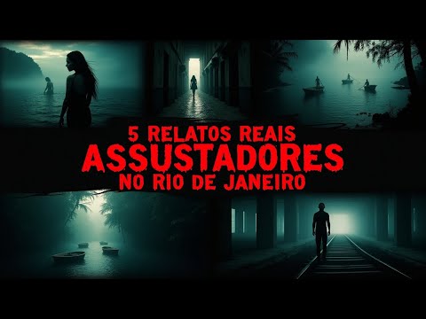 5 RELATOS REAIS ASSUSTADORES NO RIO DE JANEIRO - O QUE ESTÁ ACONTECENDO NESSE ESTADO?