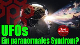 UFOs: Ein paranormales Syndrom? Kleines Kopfkino zu den freigegebenen UFO Akten 👽🛸